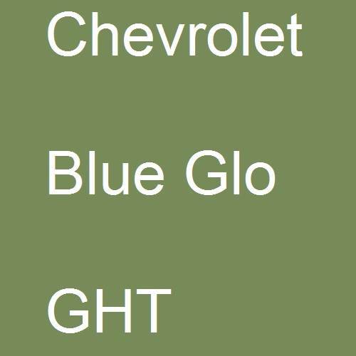 Chevrolet, Blue Glo, GHT.